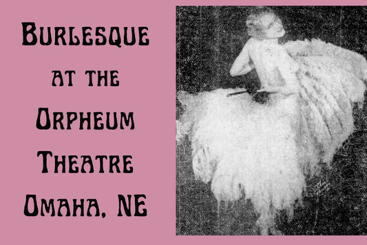 Burlesque at the Orpheum Theatre | Omaha, NE