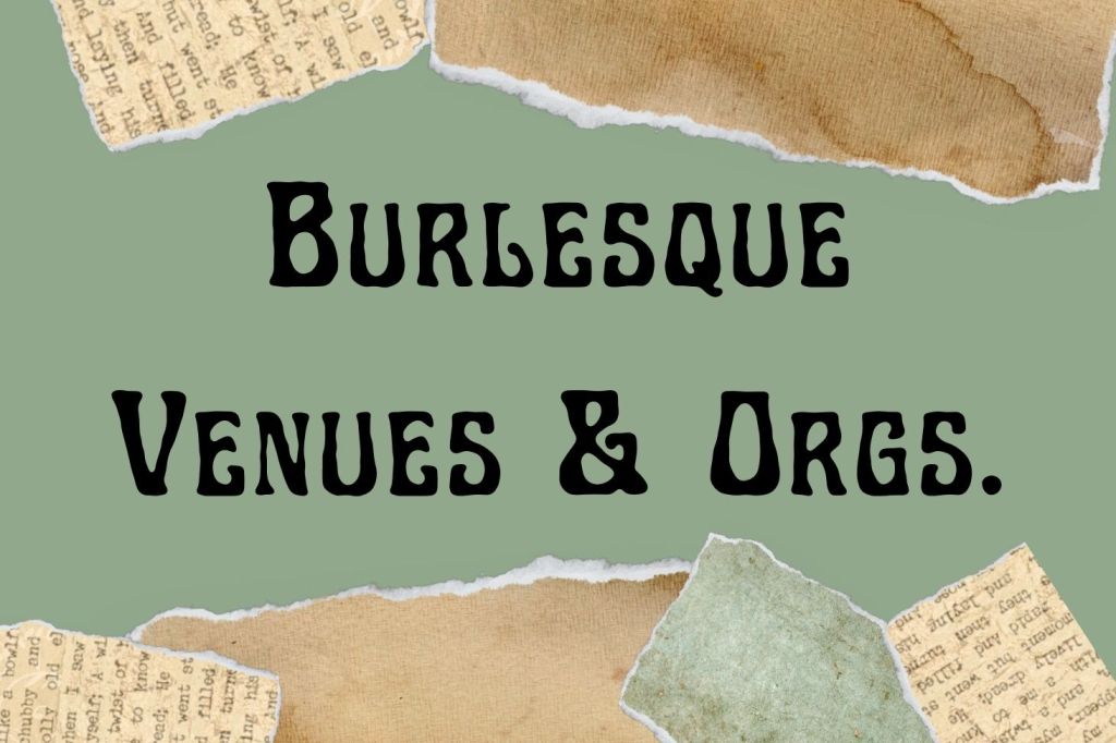 Burlesque Venues & Orgs. in NE &&nbsp;IA