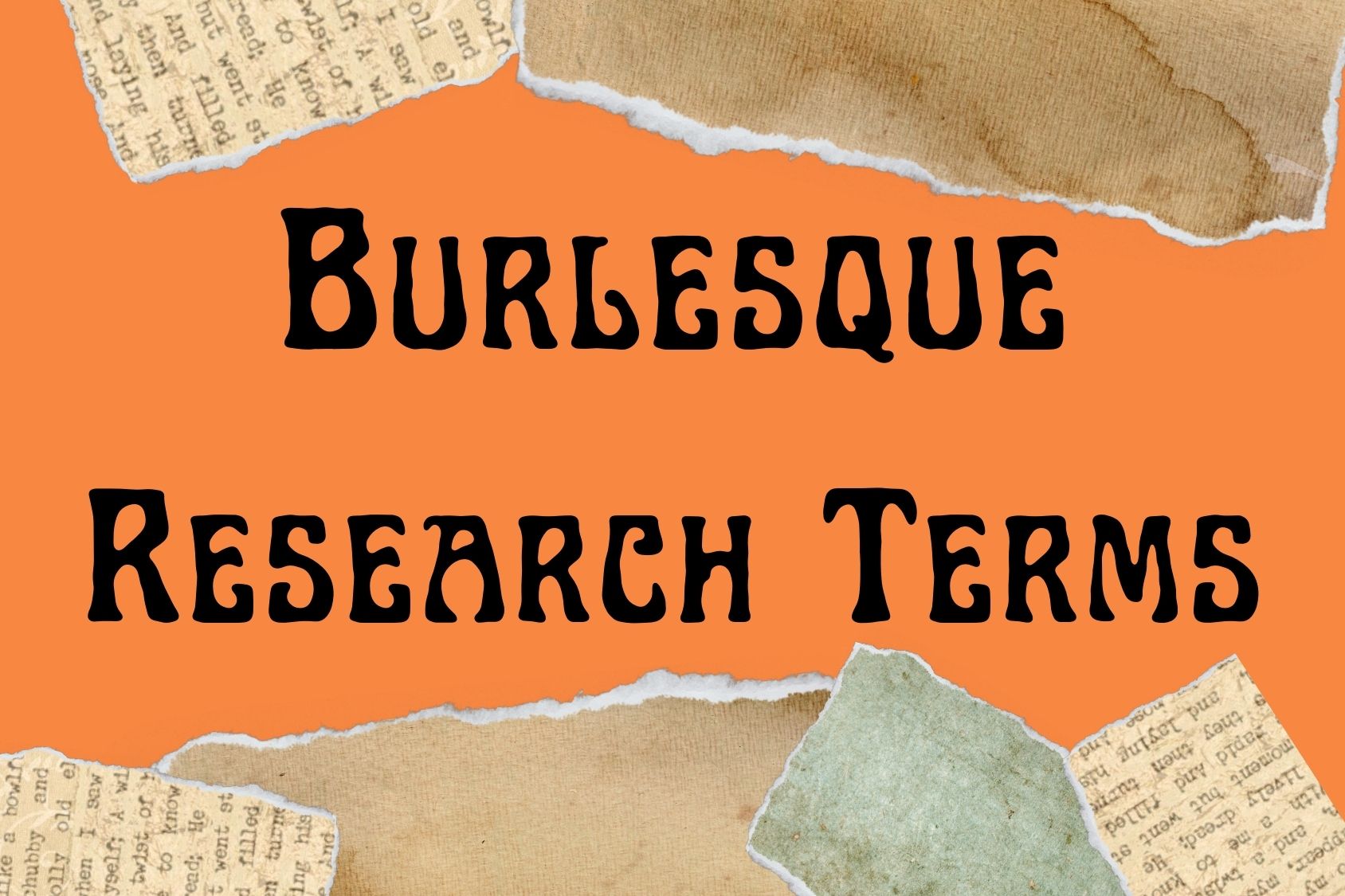 Burlesque Research Terms