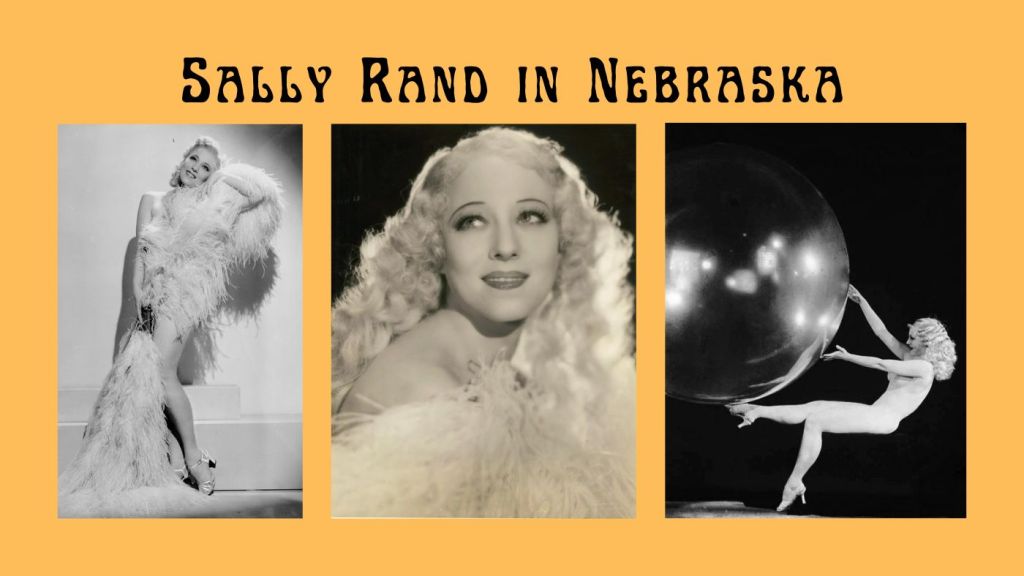 Sally Rand in&nbsp;Nebraska